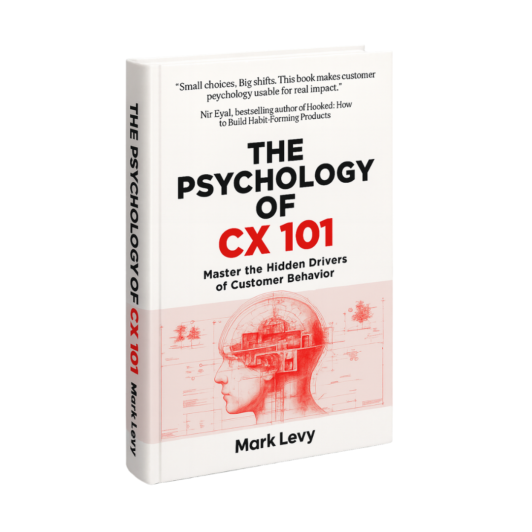 The Psychology of CX 101 by Mark Levy